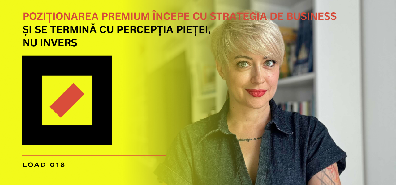 Poziționarea premium începe cu strategia de business și se termină cu percepția pieței, nu invers